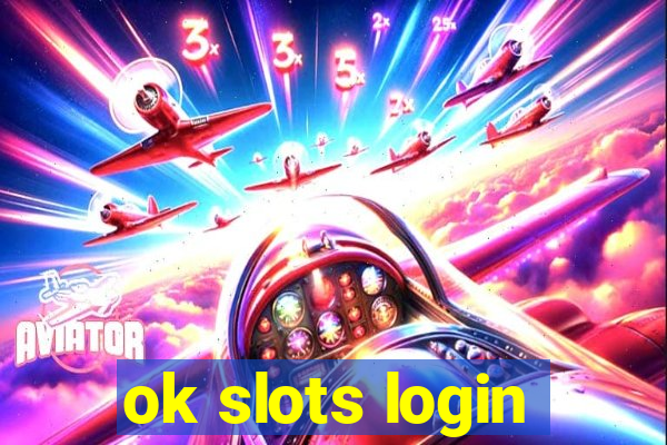 ok slots login